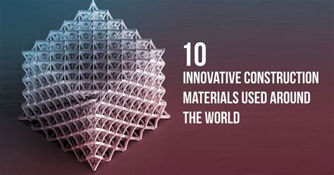 10 Innovative Construction Materials Used Around The World Rtf