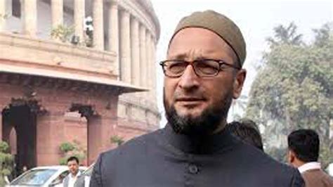 Last Man Standing For Indias Muslims Asaduddin Owaisi Opens Up On His