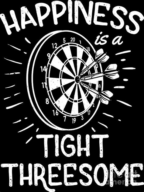 Happiness Is A Tight Threesome Club Funny Darts T Digital Art By