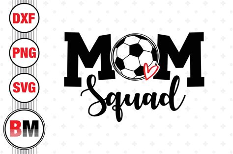 Soccer Mom Squad Svg Png Dxf Files So Fontsy