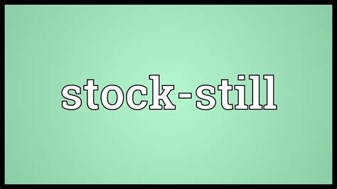 Stock Still Meaning Youtube