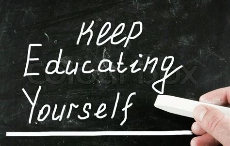 Keep Educating Yourself Concept Stock Image Colourbox