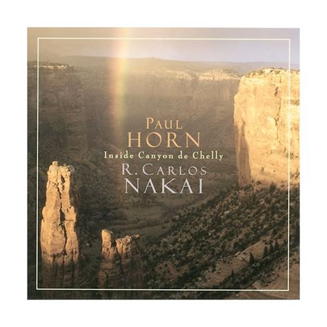 Inside Canyon De Chelly By R Carlos Nakai And Paul Horn Cd