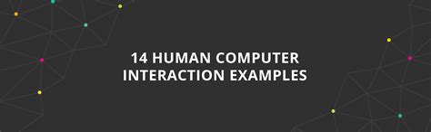 It introduces students to recent 14 human computer interaction examples | GetSmarter Blog