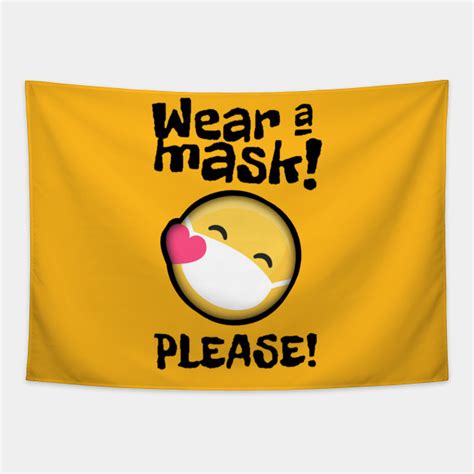 Wear A Mask Please Stay Home Stay Safe Tapestry Teepublic