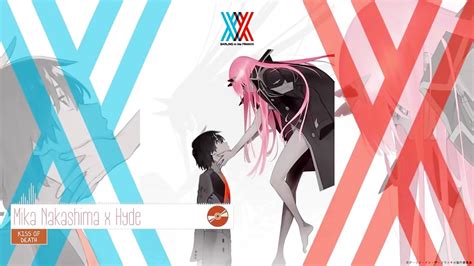 』darling in the franxx opening full『mika nakashima x hyde kiss of death