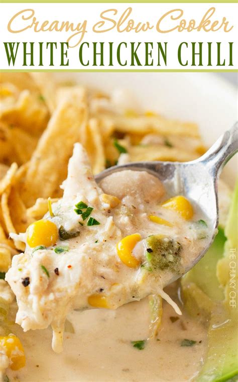 Slow Cooker Creamy White Chicken Chili - The Chunky Chef