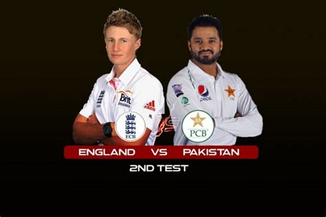 Eng Vs Pak Live Score 2nd Test Match England Vs Pakistan Live Cricket