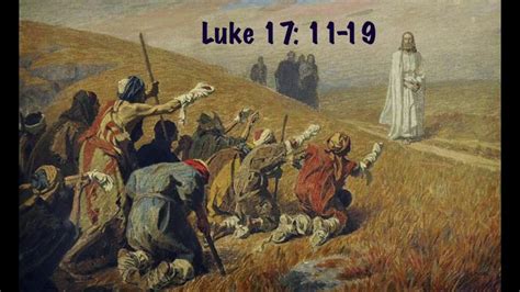 Luke 1711 19 Jesus Heals 10 Lepers Youtube