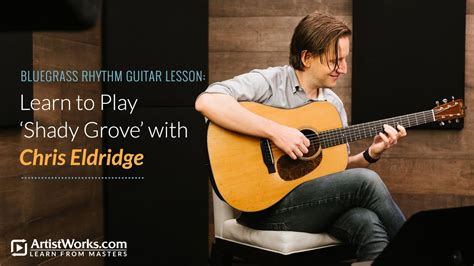 Bluegrass Rhythm Guitar Lesson Learn To Play Shady Grove With Chris