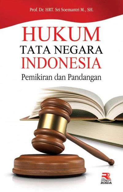 Hukum Tata Negara Indonesia Pemikiran Dan Pandangan Penulis Prof Dr