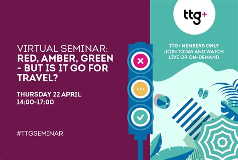 Ttg Travel Industry News Join The Latest Ttg Seminar On 22 April Red Amber Green But Is