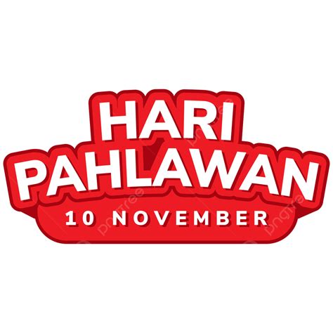 Texto Hari Pahlawan En Un Fondo Transparente Png Hari Pahlawan 10 De