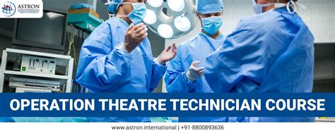 Skills Required To Become An Operation Theatre Technician And How To Acquire Them Astron
