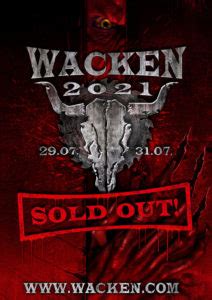 It takes place, yearly, since 1990 where: Wacken Open Air 2021 Is Officially Sold Out! • TotalRock
