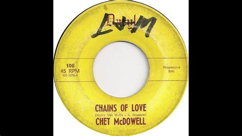 Chet Mcdowall Chains Of Love Daryl 106 1965 Youtube