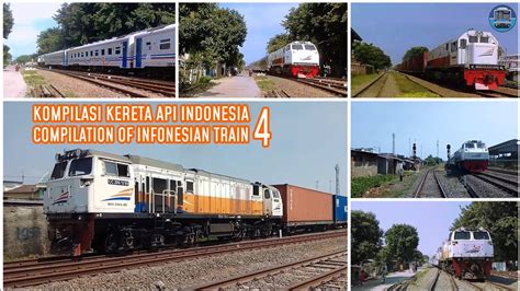 Kompilasi Kereta Api Indonesia 4 Compilation Of Indonesian Train 4