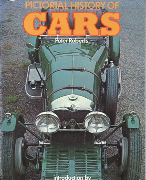 Pictorial History Of Cars Peter Roberts