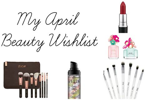 My April Beauty Wishlist Beauty Division
