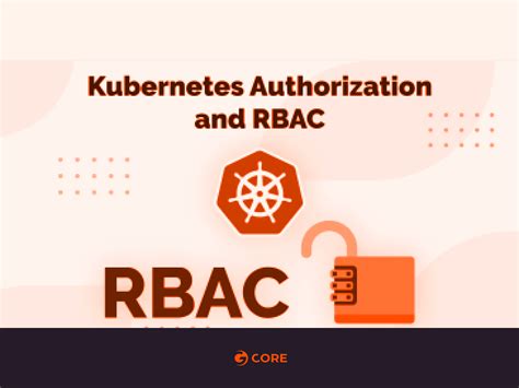 Kubernetes Authorization And Rbac Gcore
