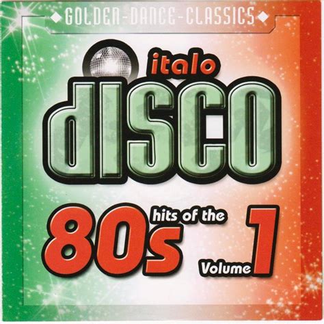 italo disco hits of the 80s volume 1 2002 cd discogs