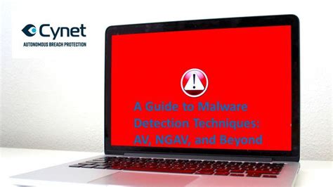 A Guide To Malware Detection Techniques Av Ngav And Beyond