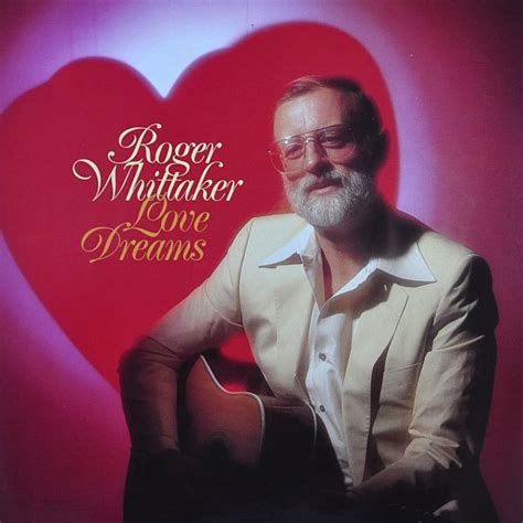 Roger Whittaker Love Dreams 1984 Vinyl Discogs