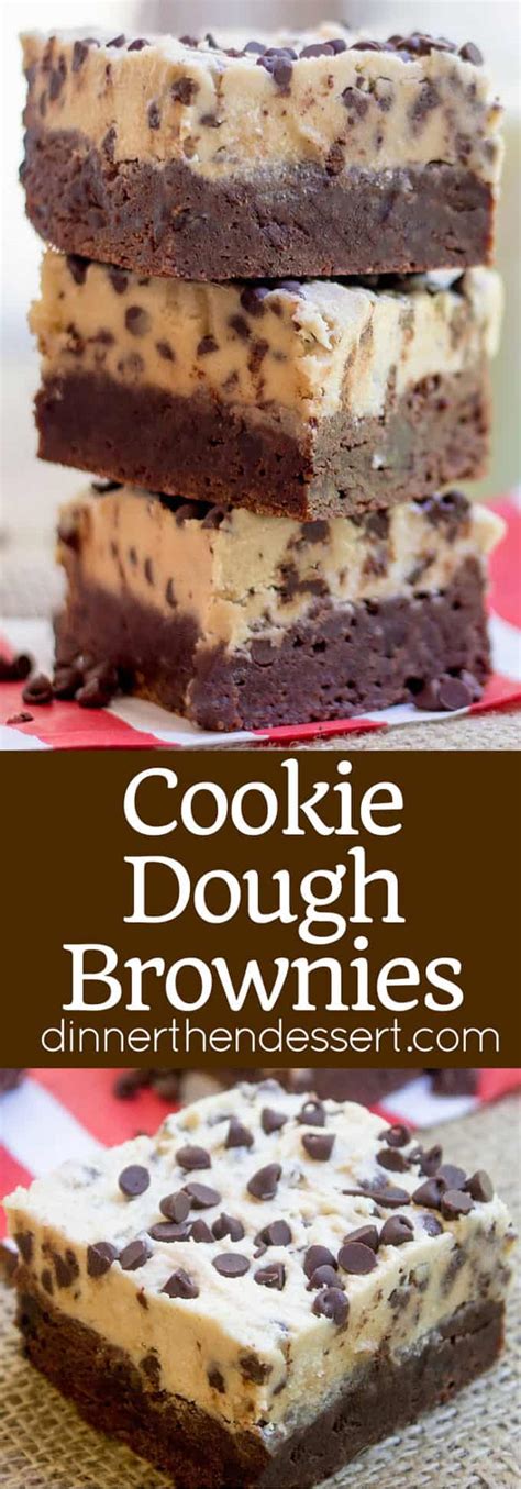 Cookie Dough Brownies Dinner Then Dessert