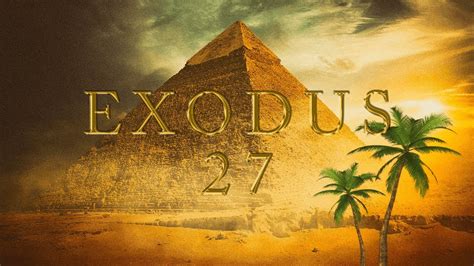 Exodus Chapter 27 Youtube