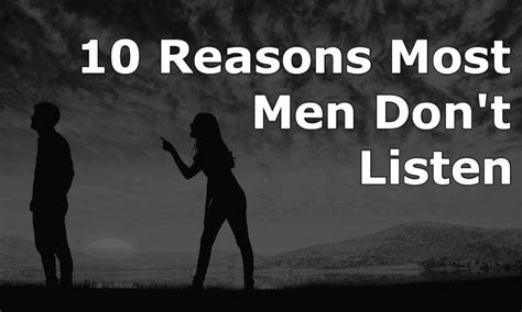 10 Reasons Most Men Don T Listen Listening Quotes Men Listening