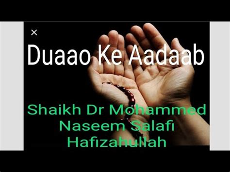 Duaao Ke Aadaab By Shaikh Dr Mohammed Naseem Salafi Hafizahullah YouTube