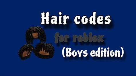 Hair Codes For Roblox Boys Edition Super Short Video Ytfendi Youtube