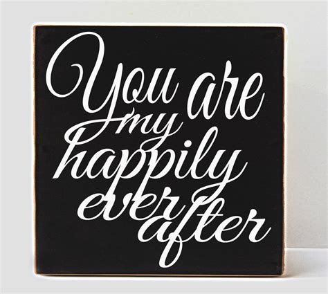You Are My Happily Ever After Wood Sign Anniversary Sign Anniversary
