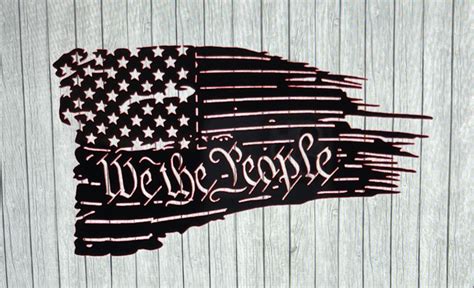 We The People Tattered Flag Metal Art Sign Silhouette Art Etsy