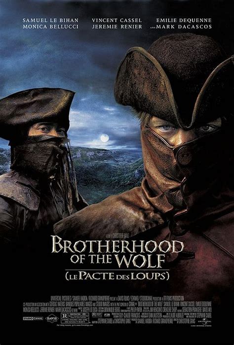 A french film, originally titled le pacte des loups, released in 2001 and directed by … tropes evident in brotherhood of the wolf include: Brotherhood Of The Wolf (2001) Review - Movie Reviews