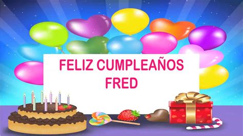 Fred Wishes And Mensajes Happy Birthday Youtube