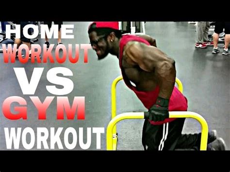 Maybe you would like to learn more about one of these? GYM VS HOME WORKOUT.. HOW TO GET THE BEST RESULTS - YouTube