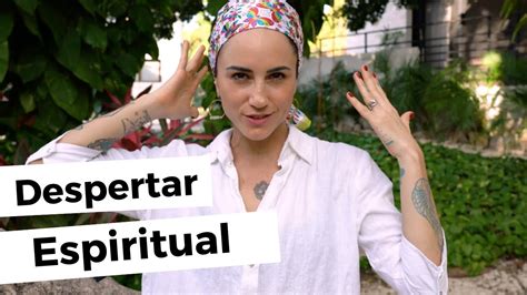 El Despertar Espiritual Spiritual Awakening Youtube