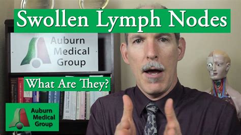 Swollen Lymph Nodes Auburn Medical Group Youtube