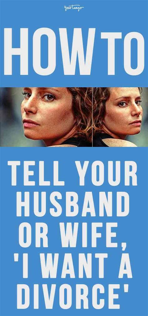 How To Tell Your Husband Or Wife You Want A Divorce I Want A Divorce
