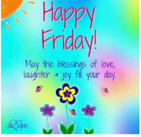 Happy Friday! Have a fun filled & safe weekend! | Happy friday quotes, Its friday quotes, Friday ...