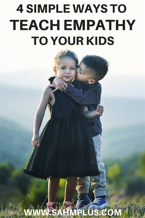 4 Ways To Empower Your Kids To Be Empathetic Sahm Plus