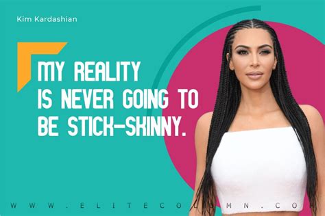 50 Kim Kardashian Quotes That Will Motivate You Elitecolumn