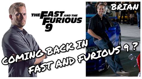 Both lin and brewster were. Fast And Furious 9 - Brian O'Connor coming back in Fast ...