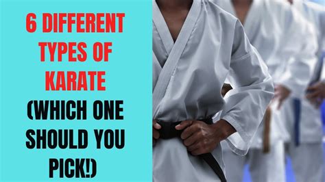 6 Different Types Of Karate Which One Should You Pick Youtube
