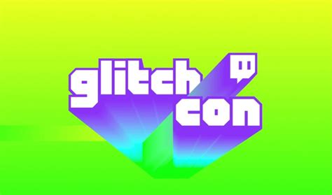 Twitch Unveils Full Rundown For Saturday S GlitchCon Its Virtual Reimagining Of TwitchCon
