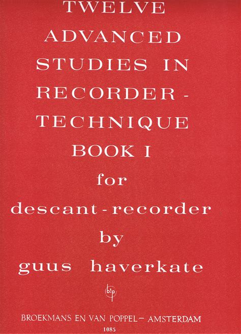 Haverkate 12 Advanced Studies In Recorder Technique Book 1 For Desca