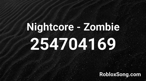Nightcore Zombie Roblox Id Roblox Music Codes