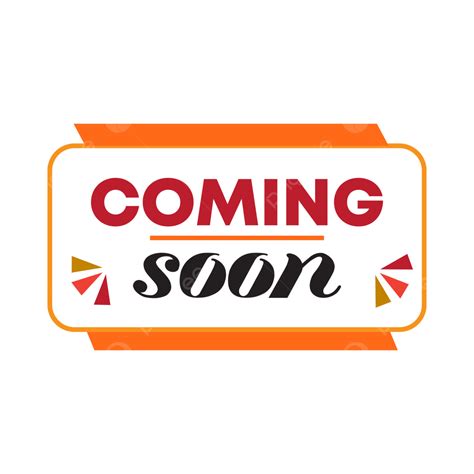 Coming Soon Clipart Hd Png Coming Soon Poster Element With Transparent
