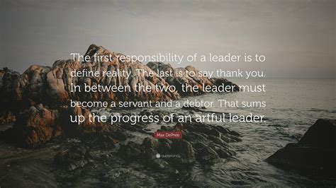 Max Depree Quote The First Responsibility Of A Leader Is To Define